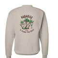 Paradise is Under The Hood Crewneck - PREORDER